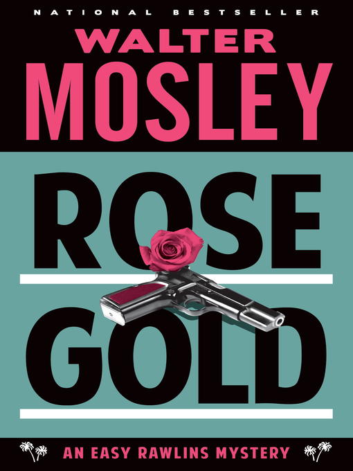 Title details for Rose Gold by Walter Mosley - Wait list